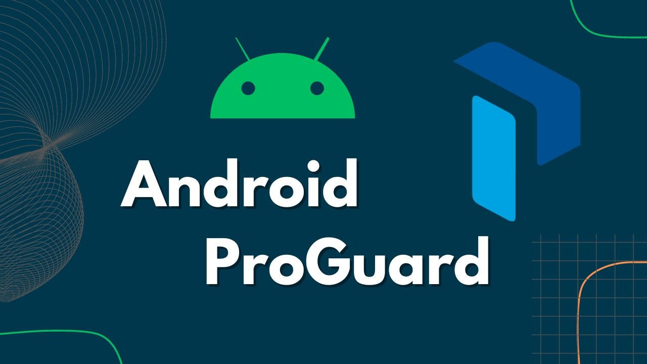Unveiling ProGuard: Optimizing, Shrinking, and Securing Android App Development